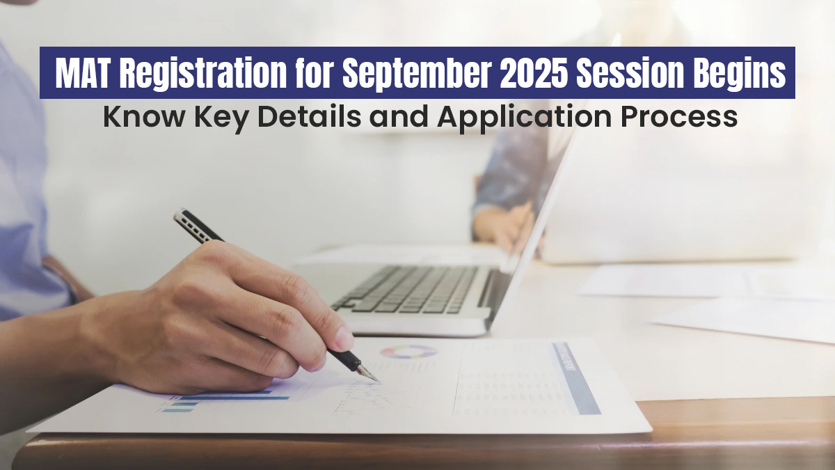 MAT Registration for September 2025 Session Begins Know Key Details and Application Process.jpg